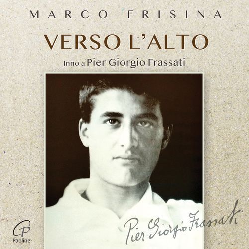 Verso l'alto (Inno a Pier Giorgio Frassati)