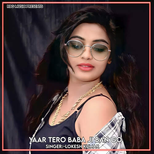 Yaar Tero Baba Ji Ban Go