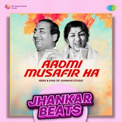 Aadmi Musafir Hai - Jhankar Beats-BixaZhhHbmU