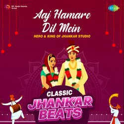 Aaj Hamare Dil Mein - Classic Jhankar Beats-GycIQgZRW2U