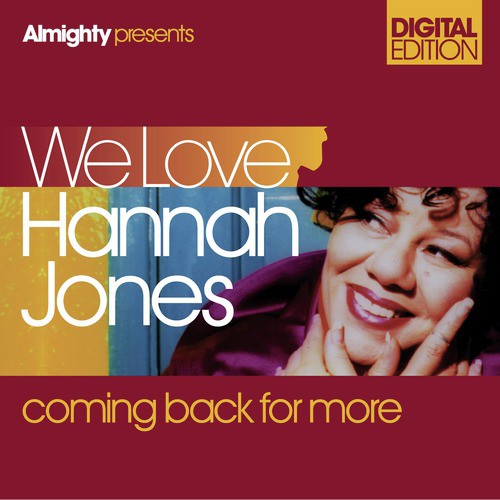 Almighty Presents: We Love Hannah Jones - Coming Back For More