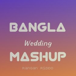 Bangla Wedding Mashup-KRkyR0N1egE