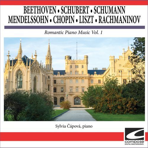 Beethoven - Schubert - Schumann - Mendelssohn - Chopin - Liszt - Rachmaninov - Romantic Piano Music Vol. 1