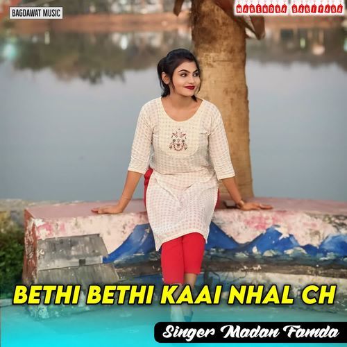 Bethi Bethi Kaai Nhal Ch