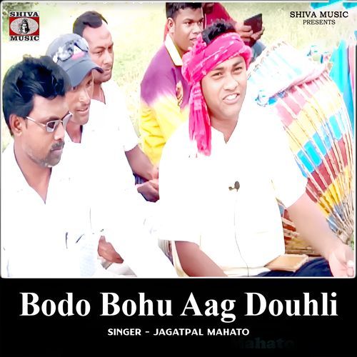 Bodo Bohu Aag Douhli