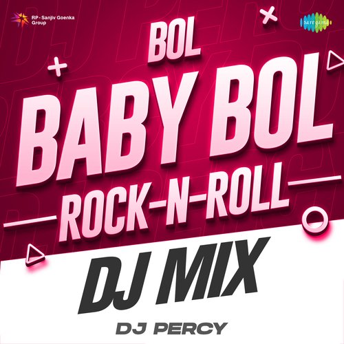 Bol Baby Bol Rock-N-Roll DJ Mix