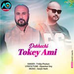 Dekhechi Tokey Ami