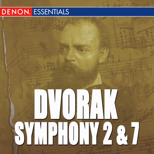 Dvorak: Symphony No. 2 & 7