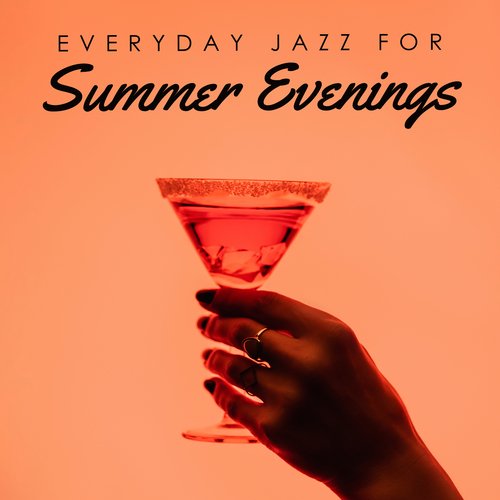 Everyday Jazz for Summer Evenings