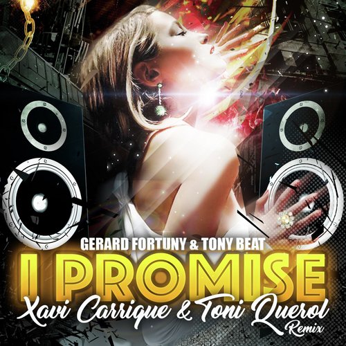 I Promise (Xavi Carrique & Toni Querol Remix)