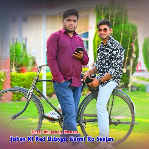 Joban Ki Red Udaygo Garmi Ko Seejan
