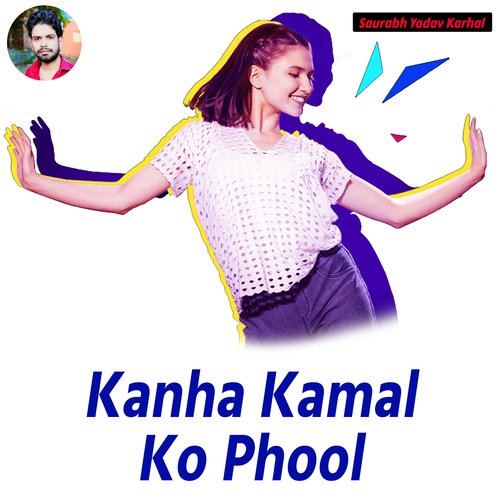Kanha Kamal Ko Phool