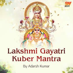 Lakshmi Gayatri Kuber Mantra-HAkgZj1ZWQQ