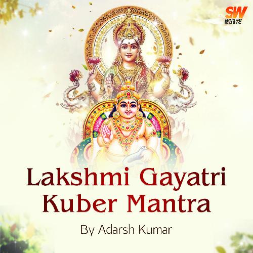 Lakshmi Gayatri Kuber Mantra