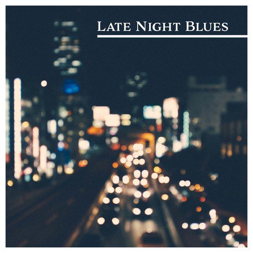 Late Night Blues: Relaxed and Friendly Atmosphere, Mood Cocktail & Bar Music