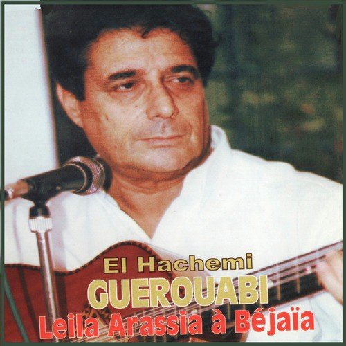 Ya ahl ezzin el fassi / Aib alik / Sir anaker lahcene / Ya ali / Chilet Layani / Koub ya saki / kass errahiq / Djohra / El bareh / Ya el ouerka (Live) cover art