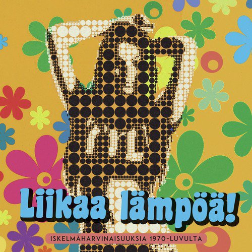 Liikaa lämpöä! Iskelmäharvinaisuuksia 1970-luvulta