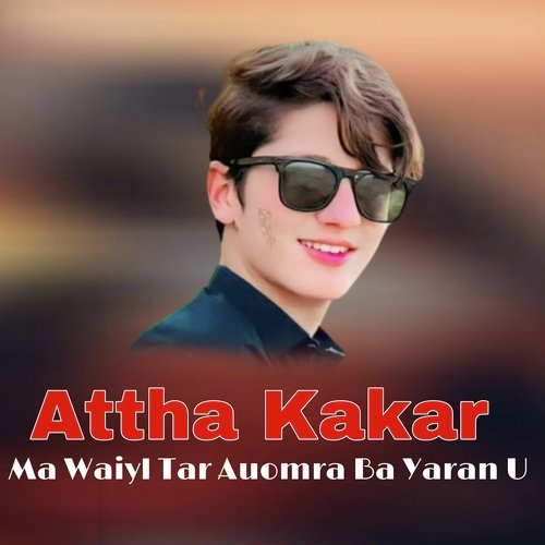 Ma Waiyl Tar Auomra Ba Yaran U