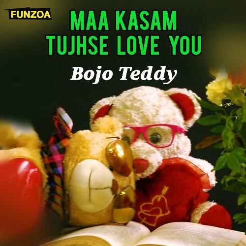 Maa Kasam Tujhse Love You
