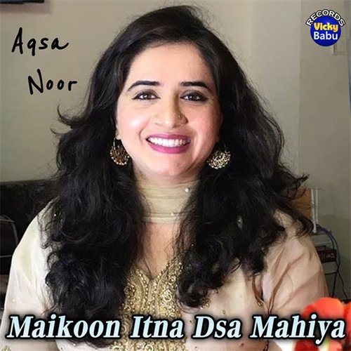 Maikoon Itna Dasa Mahiya