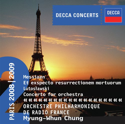 Messiaen: Et exspecto resurrectionem mortuorum / Lutoslawski: Concerto for Orchestra