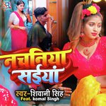 Nachaniya Saiyan Jawaniya Ke Nash Kaiyle Ba