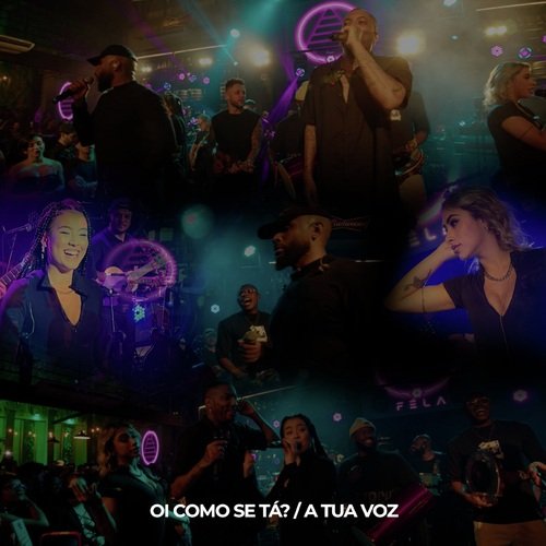 Oi Como Se Tá? / A Tua Voz (Ao Vivo) cover art