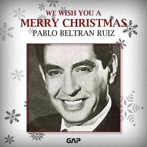 PABLO BELTRAN RUIZ - WE WISH YOU A MERRY CHRISTMAS