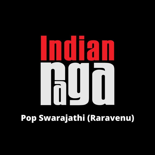 Pop Swarajathi - Raravenu - Bilahari - Adi talam