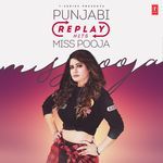 Punjabi Replay Hits Miss Pooja