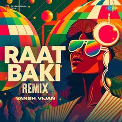 Raat Baki - Remix-OD8,ZztDZn4