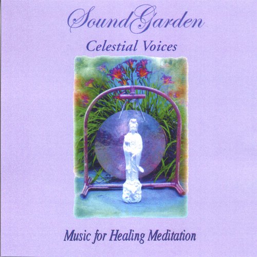 Sound Garden - Celestial Voices