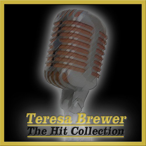 Teresa Brewer - The Hit Collection