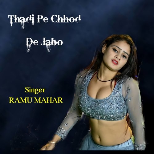 Thadi Pe Chhod De Jabo