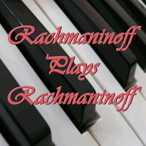 The Essential Rachmaninov Volume 2: Rachmaninov Plays Rachmaninov