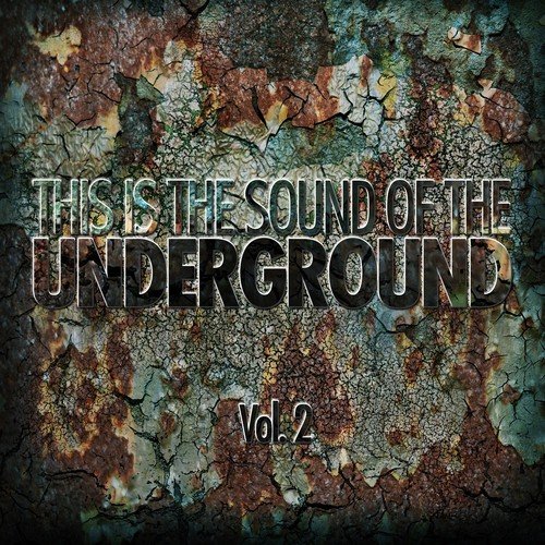 This Is The Sound Of The Underground, Vol. 2