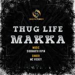 Thug Life Makka