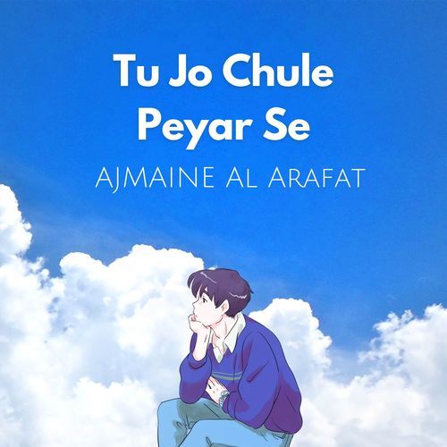 Tu Jo Chule Peyar Se