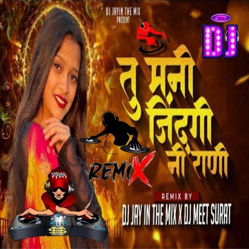 Tu Mani Zindagi Ni Rani Dj Mix Remix