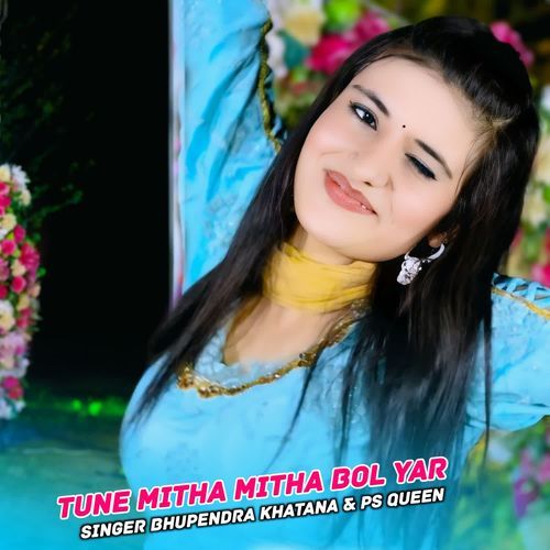 Tune Mitha Mitha Bol Yar