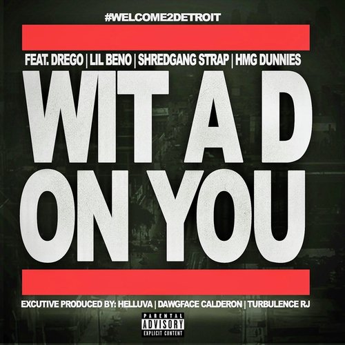 Wit a D on You (feat. Drego, Lil Beno, shredgang strap & HMG Dunnies)