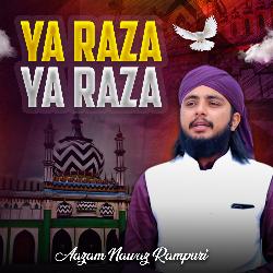 Ya Raza Ya Raza