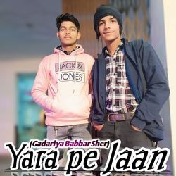 Yara Pe Jaan (Gadariya Babbar Sher)-GQoFAyFdenY