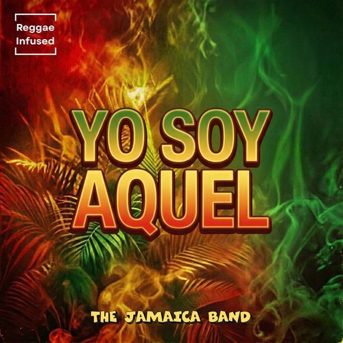 Yo Soy Aquel (Reggae Infused)