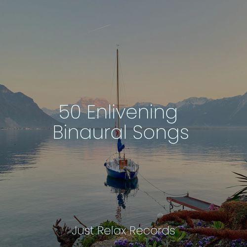 50 Enlivening Binaural Songs