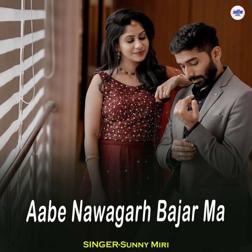 Aabe Nawagarh Bajar Ma