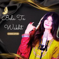 Bela Ta Wakht-GwtdeCtfcwI