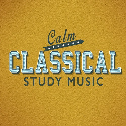 Calm Classical Study Music