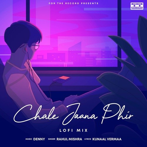 Chale Jaana Phir (Lofi Mix)