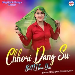 Chhori Dang Su Bol N I Love You